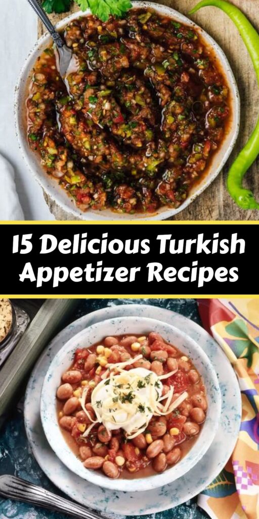 15 Flavorful Turkish Appetizers