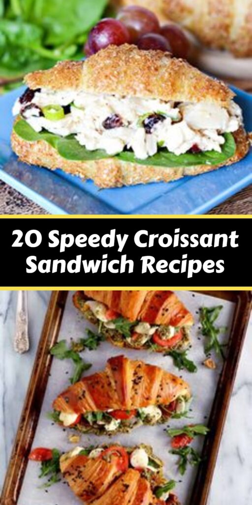 20 Quick Croissant Sandwich Recipes