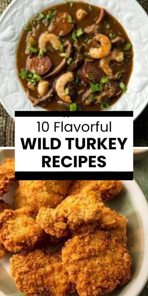10 Flavorful Wild Turkey Recipes