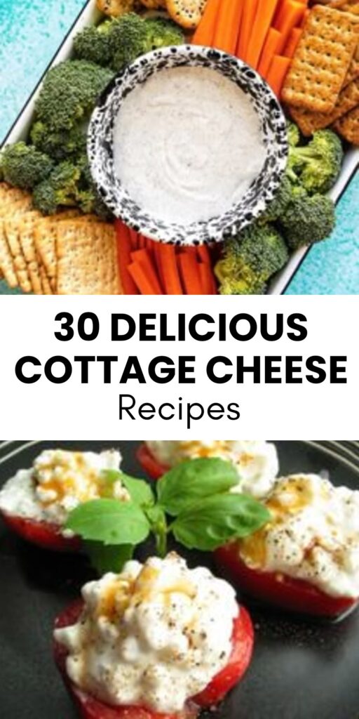 30 Delicious Cottage Cheese Recipes