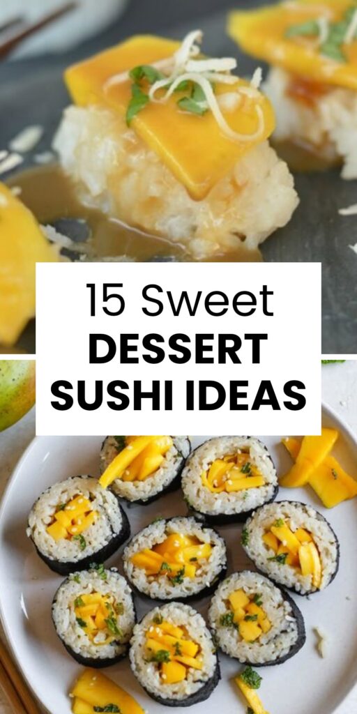 15 Amazing Dessert Sushi Recipes