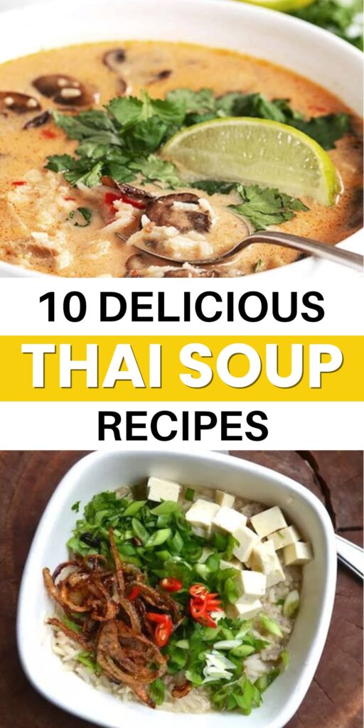 10 Hearty Thai Soup Recipes